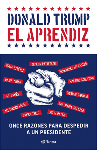 DONALD TRUMP: EL APRENDIZ, ONCE RAZONES PARA DESPEDIR A UN PRESIDENTE