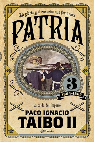 PATRIA 3: LA CAIDA DEL IMPERIO (1864-1867)