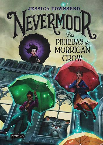 NEVERMOOR: LAS PRUEBAS DE MORRIGAN CROW