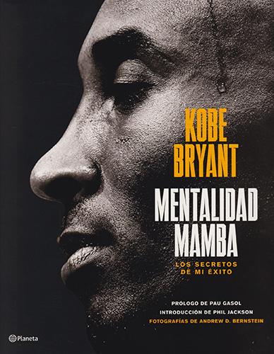 MENTALIDAD MAMBA: LOS SECRETOS DE MI EXITO