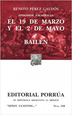 EPISODIOS NACIONALES: EL 19 DE MARZO Y EL 2 DE MAYO - BAILEN