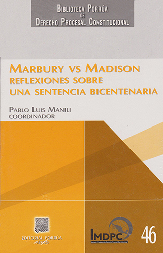 MARBURY VS. MADISON: REFLEXIONES SOBRE UNA SENTENCIA BICENTENARIA