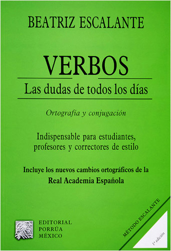 VERBOS: LAS DUDAS DE TODOS LOS DIAS (ORTOGRAFIA Y CONJUGACION)