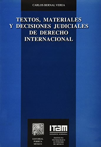 TEXTOS MATERIALES Y DECISIONES JUDICIALES DE DERECHO INTERNACIONAL