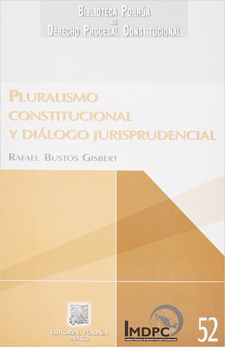 PLURALISMO CONSTITUCIONAL Y DIALOGO JURISPRUDENCIAL