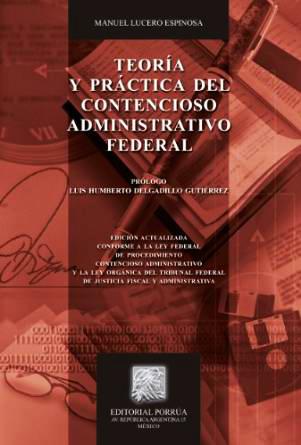 TEORIA Y PRACTICA DEL CONTENCIOSO ADMINISTRATIVO FEDERAL