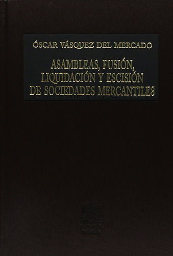 ASAMBLEAS FUSION LIQUIDACION Y ESCISION DE SOCIEDADES MERCANTILES