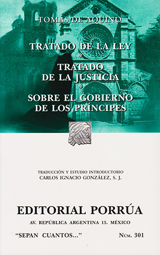 TRATADO DE LA LEY - TRATADO DE LA JUSTICIA - SOBRE EL GOBIERNO DE LOS PRINCIPES