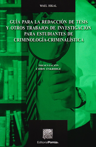 GUIA PARA LA REDACCION DE TESIS Y OTROS TRABAJOS DE INVESTIGACION PARA ESTUDIANTES DE CRIMINOLOGIA- CRIMINALISTICA