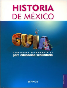 HISTORIA DE MEXICO (GUIA CONTENIDOS FUNDAMENTALES)