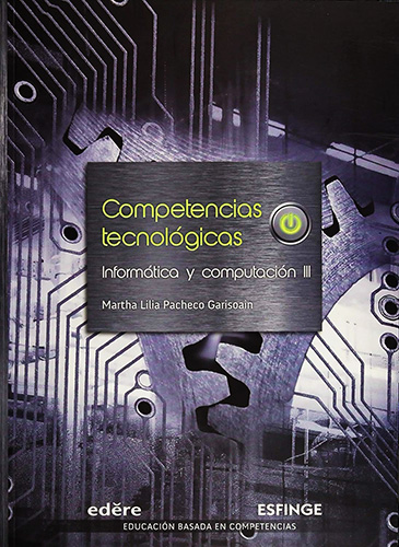 INFORMATICA Y COMPUTACION 3 (COMPETENCIAS TECNOLOGICAS)