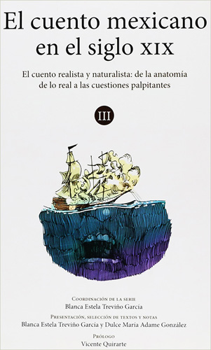 VOLUMEN 3: EL CUENTO REALISTA Y NATURISTA, DE LA ANATOMIA DE LO REAL A LAS CUESTIONES PALPITANTES