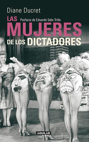 LAS MUJERES DE LOS DICTADORES