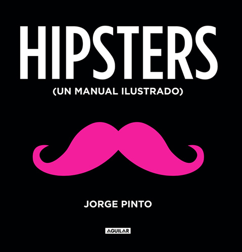 HIPSTER UN MANUAL ILUSTRADO