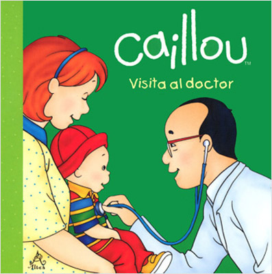 CAILLOU VISITA AL DOCTOR
