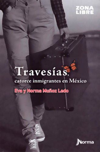 TRAVESIAS: CATORCE INMIGRANTES EN MEXICO