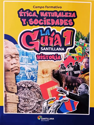 LA GUIA SANTILLANA 1 HISTORIA (NEM) ETICA, NATURALEZA Y SOCIEDADES
