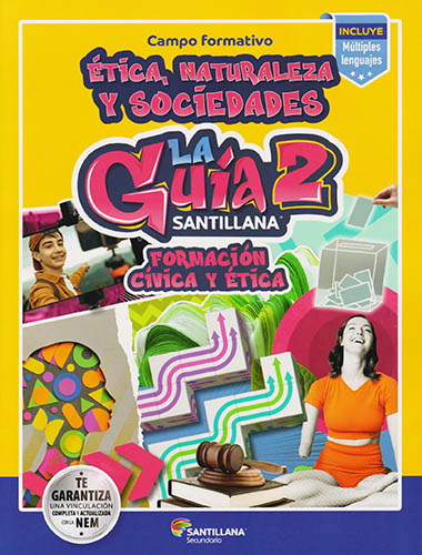 LA GUIA SANTILLANA 2 FORMACION CIVICA Y ETICA (NEM) ETICA, NATURALEZA Y SOCIEDADES