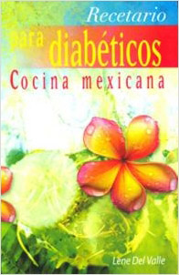 RECETARIO PARA DIABETICOS: COCINA MEXICANA