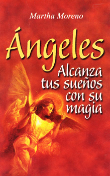ANGELES: ALCANZA TUS SUEÑOS CON SU MAGIA