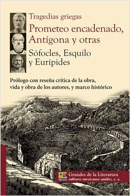 TRAGEDIAS GRIEGAS: PROMETEO ENCADENADO, ANTIGONA Y OTRAS (M.C. NVO.)