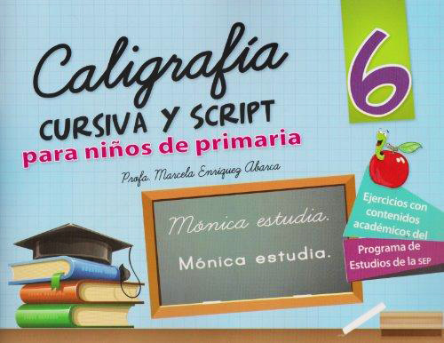 CALIGRAFIA CURISVA Y SCRIPT 6 PARA NIÑOS DE PRIMARIA
