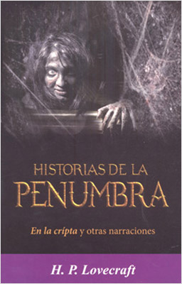 HISTORIAS DE LA PENUMBRA: EN LA CRIPTA Y OTRAS NARRACIONES (L.B.)