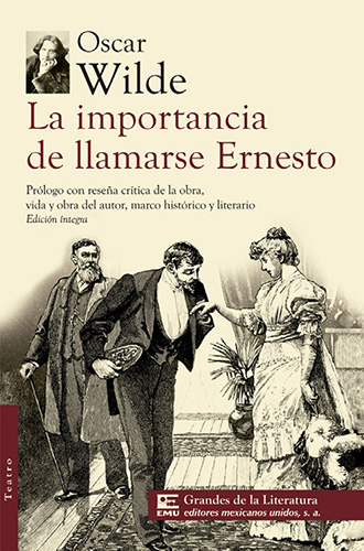 LA IMPORTANCIA DE LLAMARSE ERNESTO (M.C. NVO.)