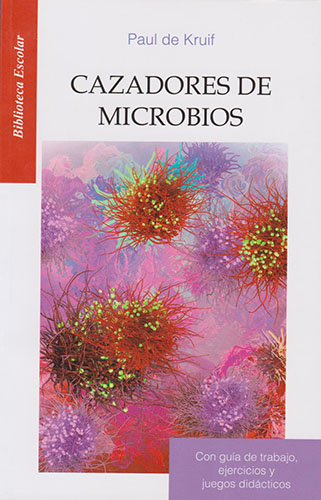 CAZADORES DE MICROBIOS (L.B.)