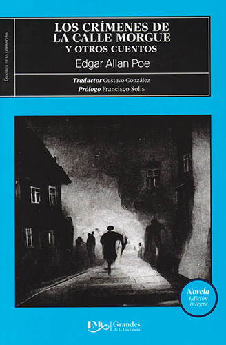 LOS CRIMENES DE LA CALLE MORGUE Y OTROS CUENTOS (EDICION INTEGRA)
