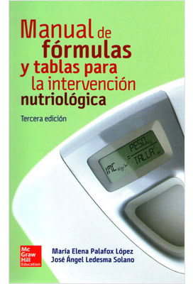 MANUAL DE FORMULAS Y TABLAS PARA LA INTERVENCION NUTRIOLOGICA (ANTROPOMETRICAS)