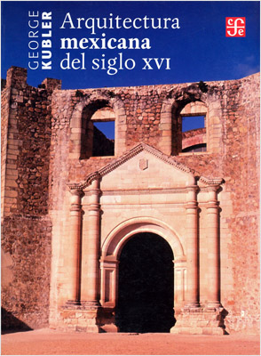 ARQUITECTURA MEXICANA DEL SIGLO XVI