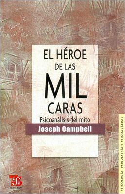 EL HEROE DE LAS MIL CARAS: PSICOANALISIS DEL MITO