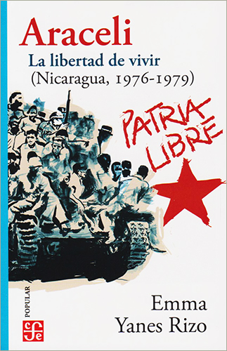 ARACELI: LA LIBERTAD DE VIVIR (NICARAGUA, 1976 - 1979)