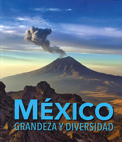 MEXICO: GRANDEZA Y DIVERSIDAD