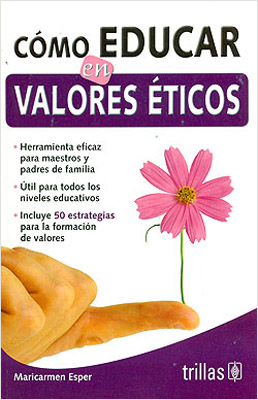 COMO EDUCAR EN VALORES ETICOS