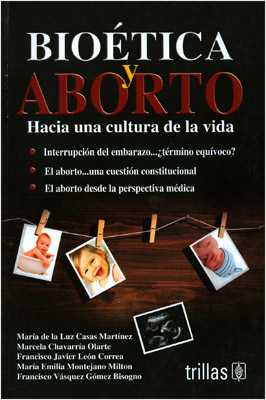 BIOETICA Y ABORTO: HACIA UNA CULTURA DE LA VIDA