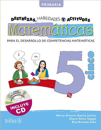 DESTREZAS, HABILIDADES Y ACTITUDES: MATEMATICAS 5 (INCLUYE CD)