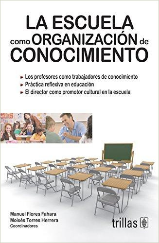 LA ESCUELA COMO ORGANIZACION DE CONOCIMIENTO