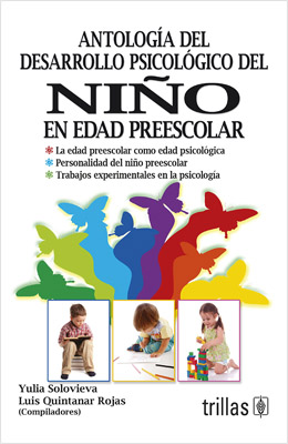 ANTOLOGIA DEL DESARROLLO PSICOLOGICO DEL NIÑO EN EDAD PREESCOLAR