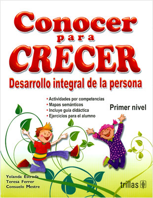 CONOCER PARA CRECER PRIMER NIVEL (4 GRADO): DESARROLLO INTEGRAL DE LA PERSONA
