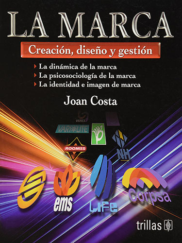 LA MARCA: CREACION, DISEÑO Y GESTION