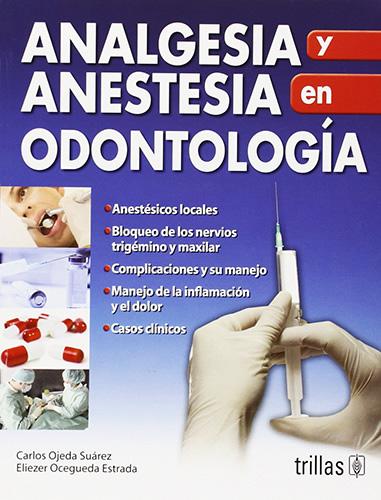 ANALGESIA Y ANESTESIA EN ODONTOLOGIA