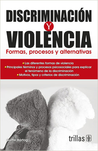 DISCRIMINACION Y VIOLENCIA: FORMAS, PROCESOS Y ALTERNATIVAS