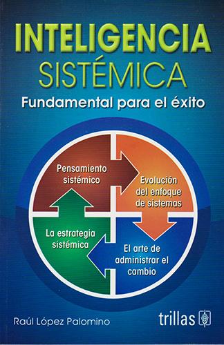 INTELIGENCIA SISTEMICA: FUNDAMENTAL PARA EL EXITO