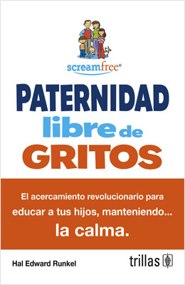 PATERNIDAD LIBRE DE GRITOS