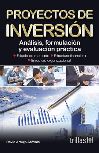PROYECTOS DE INVERSION: ANALISIS, FORMULACION Y EVALUACION PRACTICA