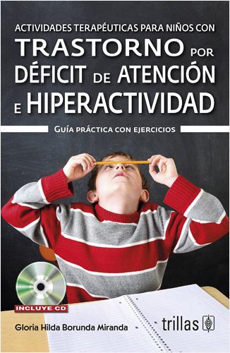 ACTIVIDADES TERAPEUTICAS PARA NIÑOS CON TRASTORNO POR DEFICIT DE ATENCION E HIPERACTIVIDAD (CON CD)