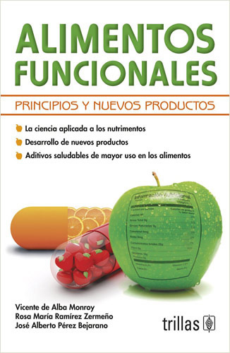 ALIMENTOS FUNCIONALES: PRINCIPIOS Y NUEVOS PRODUCTOS