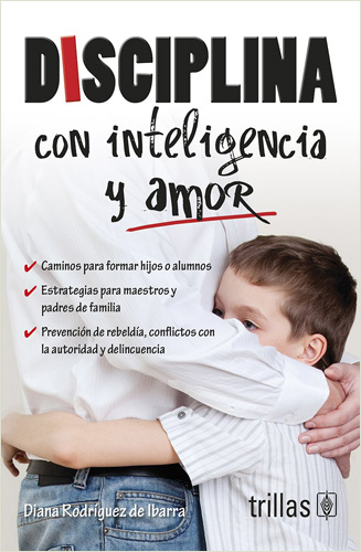 DISCIPLINA CON INTELIGENCIA Y AMOR